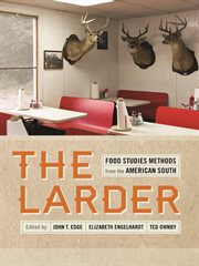 The larder : food studies methods from the American South cover image