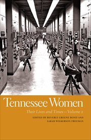 Tennessee women : their lives and times. Volume 2 cover image