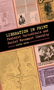 Liberation in print : feminist periodicals and social movement identity cover image