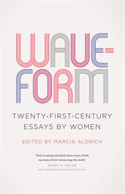 Waveform : twentieth-first-century essays by women cover image