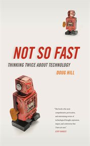 Not so fast : thinking twice about technology cover image