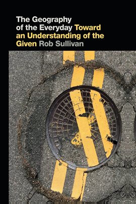 Cover image for The Geography of the Everyday