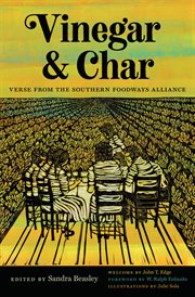 Vinegar & char : verse from the Southern Foodways Alliance cover image