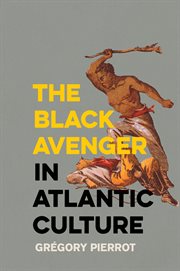 The black avenger in Atlantic culture cover image
