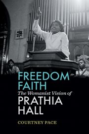Freedom faith : the womanist vision of Prathia Hall cover image