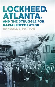 Lockheed, Atlanta, and the struggle for racial integration cover image