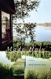 Made holy : essays cover image