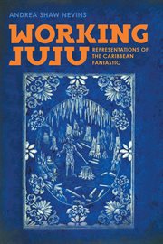 Working juju : representations of the Caribbean fantastic cover image