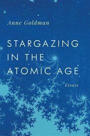 Stargazing in the atomic age. Essays cover image