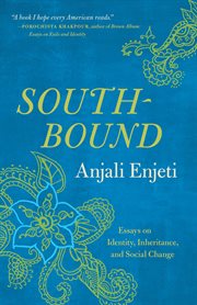 Southbound : essays on identity, inheritance, and social change cover image