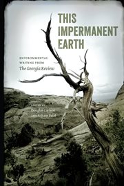 THIS IMPERMANENT EARTH : environmental writing from the georgia review cover image