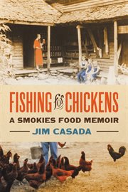 FISHING FOR CHICKENS : a smokies food memoir cover image