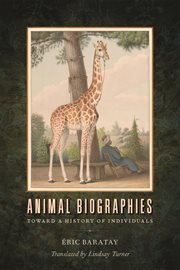 Animal biographies : toward a history of individuals cover image