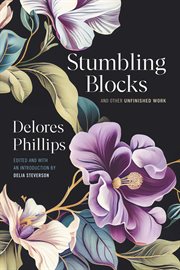Stumbling Blocks and Other Unfinished Work cover image