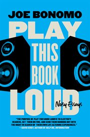 Play This Book Loud : Noisy Essays cover image