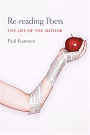 Re-reading Poets : The Life of the Author. Composition, Literacy, and Culture cover image