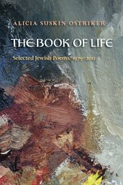 The Book of Life : Selected Jewish Poems, 1979–2011. Pitt Poetry cover image