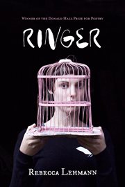 Ringer : Poems. Pitt Poetry cover image