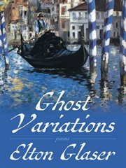 Ghost Variations : Poems. Pitt Poetry cover image
