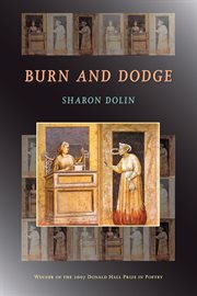 Burn and Dodge : Pitt Poetry cover image