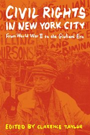 Civil rights in New York City : from World War II to the Giuliani era cover image