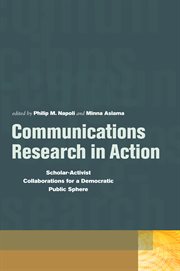 Communications research in action : scholar-activist collaborations for a democratic public sphere cover image
