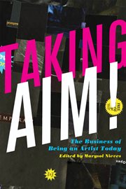 Taking aim! : the business of being an artist today cover image