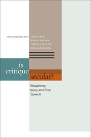 Is critique secular? : blasphemy, injury, and free speech cover image