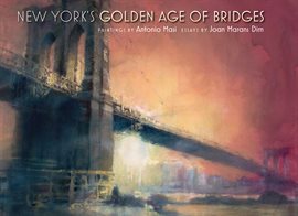 Link to New York's Golden Age Of Bridges by Joan Marans Dim in Hoopla