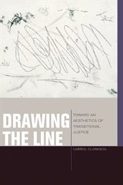 Drawing the line : toward an aesthetics of transitional justice cover image