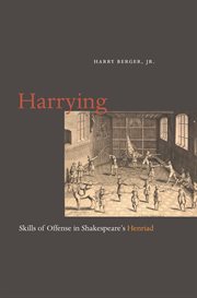 Harrying : skills of offense in Shakespeare's Henriad cover image