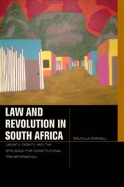 Law and revolution in South Africa : uBuntu, dignity, and the struggle for constitutional transformation cover image