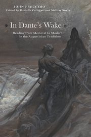In Dante's wake : reading from medieval to modern in the Augustinian tradition cover image