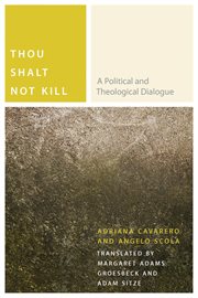 Thou shalt not kill : a political and theological dialogue cover image