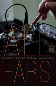 All ears : the aesthetics of espionage cover image