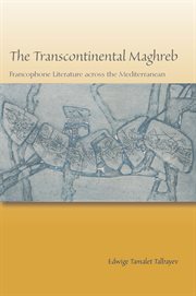 The Transcontinental Maghreb The Transcontinental Maghreb