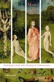 Members of his body : Shakespeare, Paul, and a theology of nonmonogamy cover image