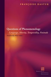 Questions of phenomenology : language, alterity, temporality, finitude cover image