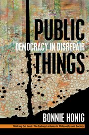 Public things : democracy in disrepair cover image