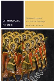 Liturgical power : between economic and political theology cover image