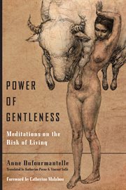 Power of gentleness : meditations on the risk of living cover image