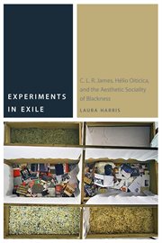 Experiments in exile : C.L.R. James, Hélio Oiticica, and the aesthetic sociality of blackness cover image