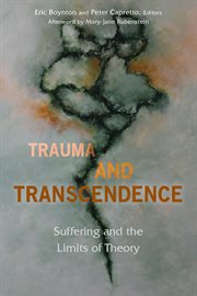 Trauma and transcendence : suffering and the limits of theory cover image