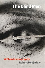 The blind man : a phantasmography cover image