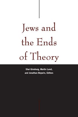 Cover image for Jews and the Ends of Theory