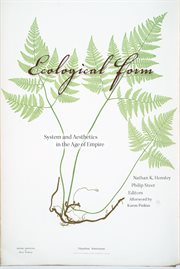 Ecological form : system and aesthetics in the age of empire cover image