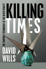 Killing times : the temporal technology of the death penalty cover image