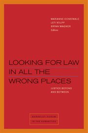 Looking for law in all the wrong places : justice beyond and between cover image