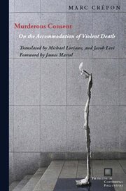 Murderous consent : on the accommodation of violent death cover image