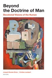 Beyond the doctrine of man : decolonial visions of the human cover image